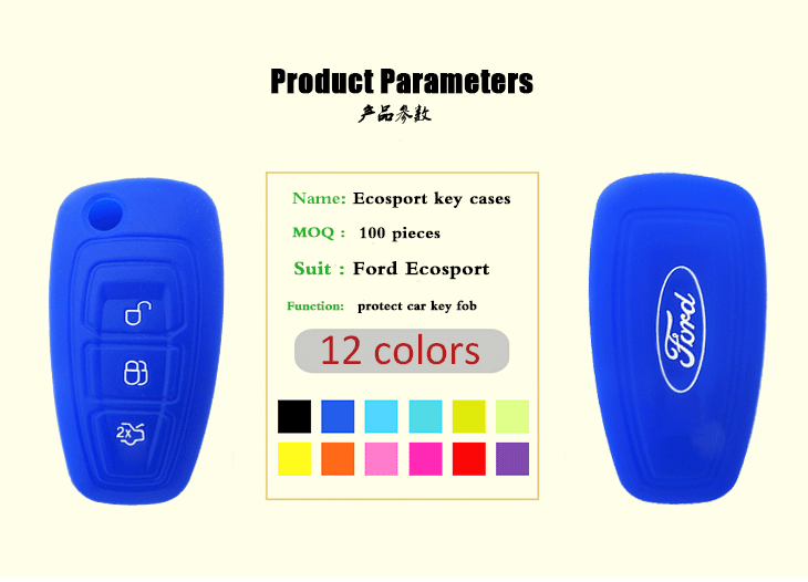 Ford Ecosport key case, many colors can be selected,its main function is to protect car key from water and dust, and it's also non-toxic and environmental protection.